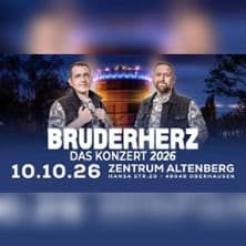 Bruderherz - Das Konzert 2026 konser Zentrum Altenberg Oberhausen 2026