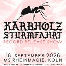 Kärbholz - Sturmfahrt konser MS RheinEnergie Köln 2026