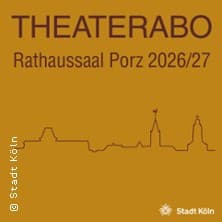 Theaterabo im Bürgeramt Porz 2026/2027 gösteri Bürgeramt Porz Köln 2026
