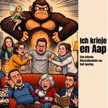 Theater12 - Ich krieje en Aap - Eine kölsche Musical-Komödie gösteri Volksbühne am Rudolfplatz Köln 2027