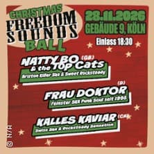Freedom Sounds Christmas Ball-Natty Bo & The Top Cats,Frau Doktor,Kalles Kaviar concert Gebäude 9 Köln 2026