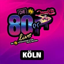 DIE 80ER LIVE Köln 2027 konser RheinEnergieSTADION Köln 2027