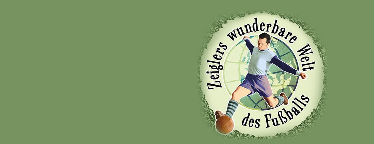 Zeiglers wunderbare Welt des Fussballs