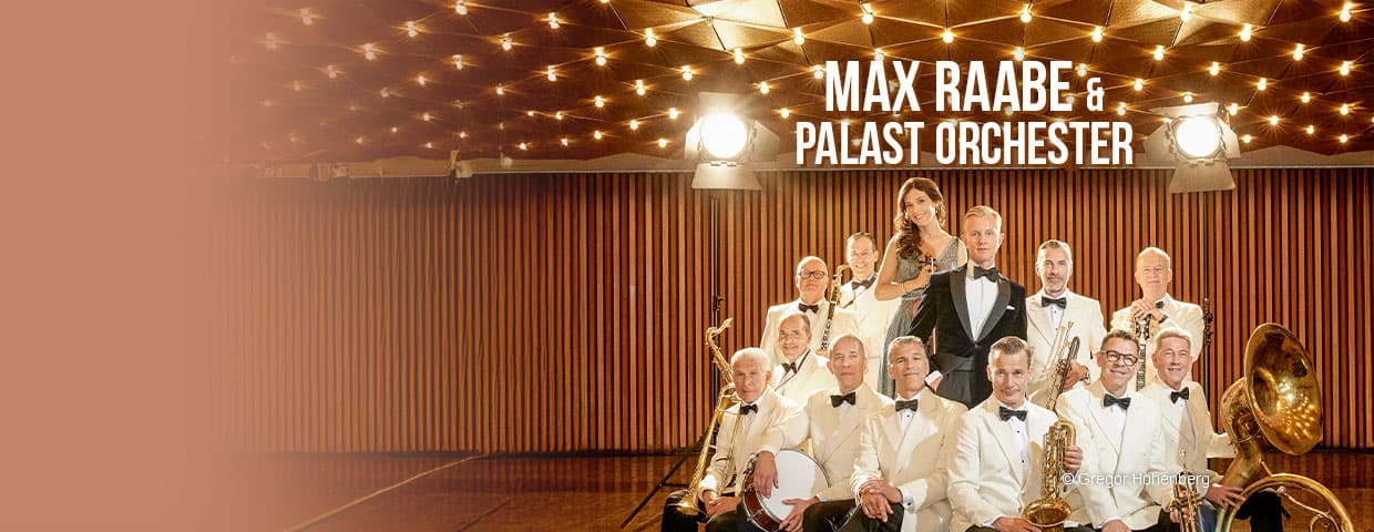 Max Raabe & Palast Orchester