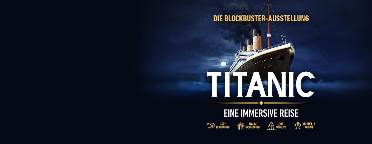 Titanic: Eine Immersive Reise